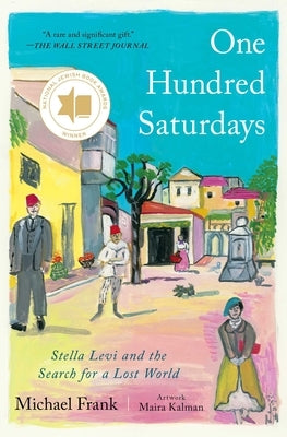 One Hundred Saturdays: Stella Levi and the Search for a Lost World Paperback Avid Reader Press / Simon & Schuster