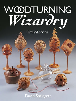 Woodturning Wizardry Paperback GMC Publications