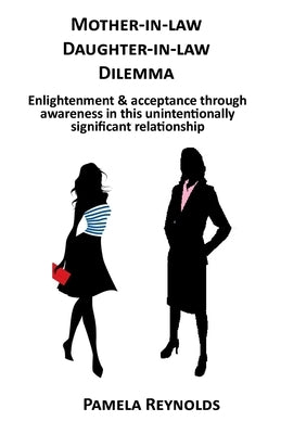 Mother-in-law Daughter-in-law Dilemma Paperback Createspace Independent Publishing Platform