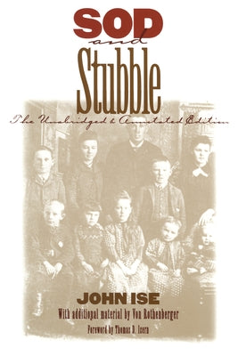 Sod and Stubble: The Unabridged and Annotated Edition Paperback University Press of Kansas