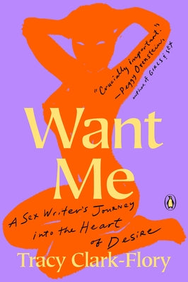 Want Me: A Sex Writer's Journey Into the Heart of Desire Paperback Penguin Books