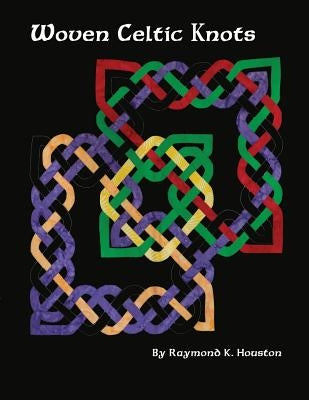 Woven Celtic Knots Paperback Blue Dragon Publishing, LLC