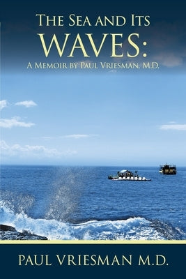 The Sea and Its Waves: A Memoir Paperback Independently Published