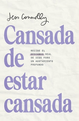 Cansada de Estar Cansada / Tired of Being Tired by Connolly, Jess