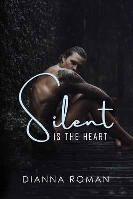 Silent Is The Heart by Roman, Dianna