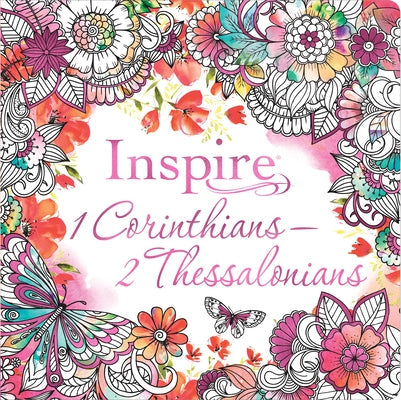 Inspire: 1 Corinthians--2 Thessalonians (Softcover): Coloring & Creative Journaling Through 1 Corinthians--2 Thessalonians Bible Tyndale House Publishers