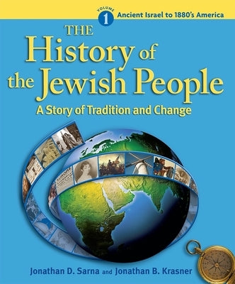 History of the Jewish People Vol. 1: Ancient Israel to 1880's America by Sarna, Jonathan