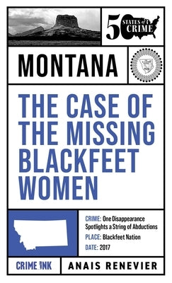The Case of the Missing Blackfeet Women by Renevier, Anaïs