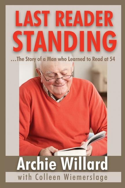 The Last Reader Standing: -The Story of a Man who Learned to Read at 54 Paperback Bettie Young's Books