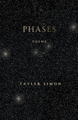 Phases: Poems by Simon, Tayler