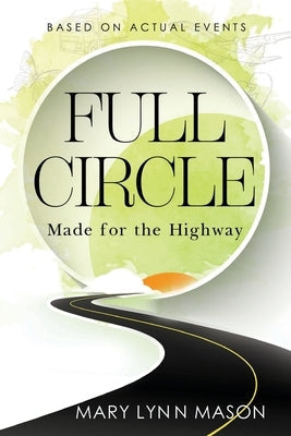 Full Circle: Made for the Highway Paperback Olympia Publishers