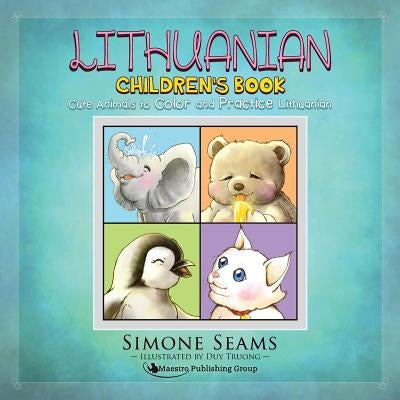 Lithuanian Children's Book: Cute Animals to Color and Practice Lithuanian Paperback Maestro Publishing Group
