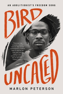 Bird Uncaged: An Abolitionist's Freedom Song Paperback Bold Type Books