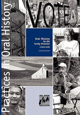 Oral History for the Family Historian: A Basic Guide Paperback Oral History Association