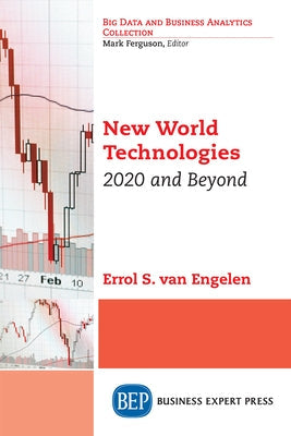 New World Technologies: 2020 and Beyond Paperback Business Expert Press
