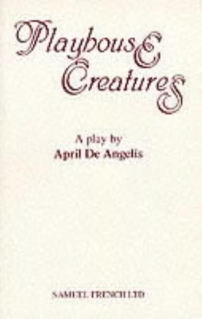 Playhouse Creatures Paperback Samuel French Ltd