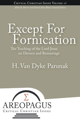 Except for Fornication: The Teaching of the Lord Jesus on Divorce and Remarriage Paperback Energion Publications