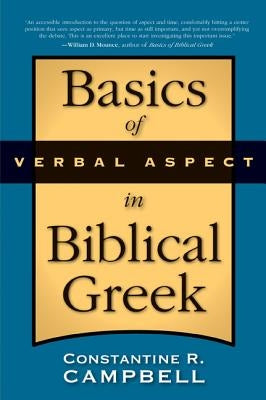 Basics of Verbal Aspect in Biblical Greek Paperback Zondervan Academic