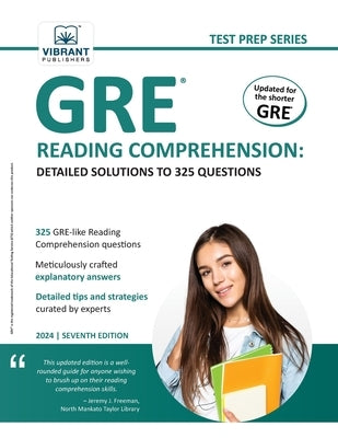 GRE Reading Comprehension: Detailed Solutions to 325 Questions Paperback Vibrant Publishers