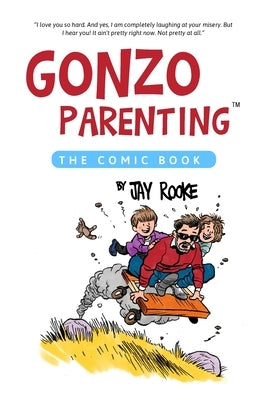 Gonzo Parenting: The Comic Book Paperback Ritz Books