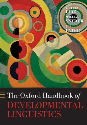 Oxford Handbook of Developmental Linguistics Paperback Oxford University Press, USA