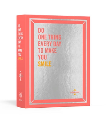 Do One Thing Every Day to Make You Smile: A Journal by Rogge, Robie