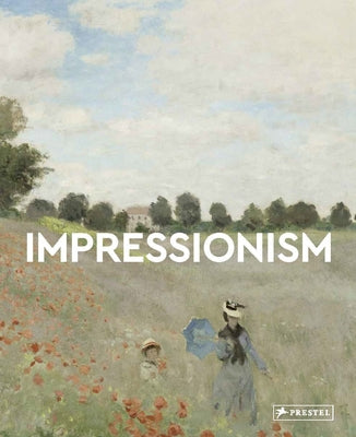 Impressionism: Masters of Art Paperback Prestel Publishing