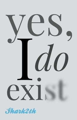 yes, I do exist Paperback Litfire Publishing