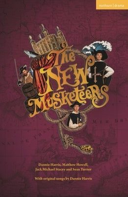 The New Musketeers Paperback Bloomsbury Publishing PLC