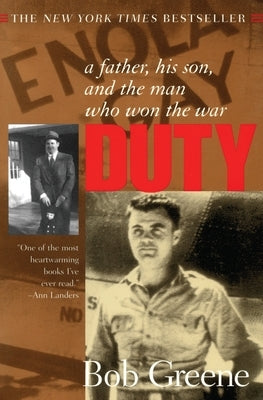 Duty:: A Father, His Son, and the Man Who Won the War Paperback William Morrow & Company