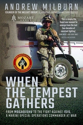 When the Tempest Gathers: From Mogadishu to the Fight Against ISIS, a Marine Special Operations Commander at War Paperback Pen & Sword Military