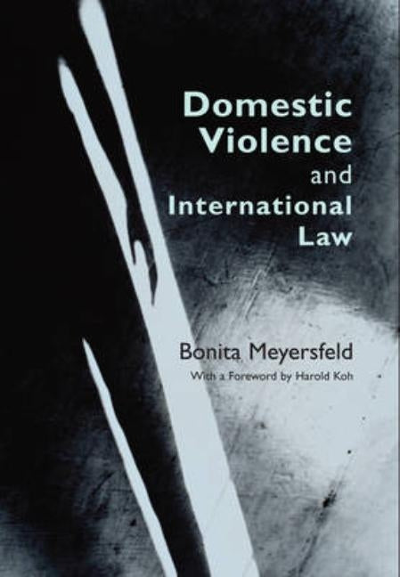 Domestic Violence and International Law by Meyersfeld, Bonita