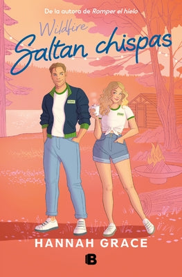 Wildfire (Saltan Chispas) by Grace, Hannah