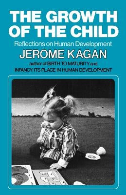 The Growth of the Child: Reflections on Human Development Paperback W. W. Norton & Company