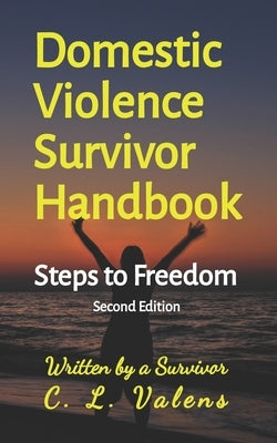 Domestic Violence Survivor Handbook: Steps to Freedom Paperback Independently Published
