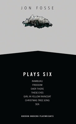 Fosse: Plays Six Paperback Bloomsbury Publishing PLC