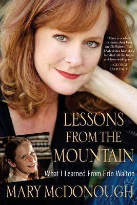 Lessons from the Mountain: What I Learned from Erin Walton Paperback Kensington Publishing Corporation