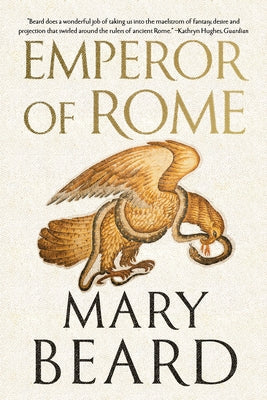 Emperor of Rome: Ruling the Ancient World Paperback Liveright Publishing Corporation
