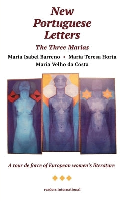 The Three Marias -- New Portuguese Letters Paperback Readers International