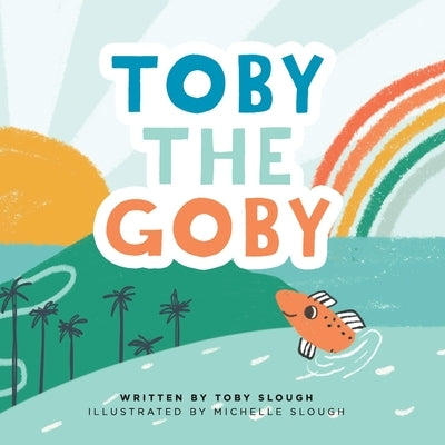 Toby the Goby by Slough, Toby