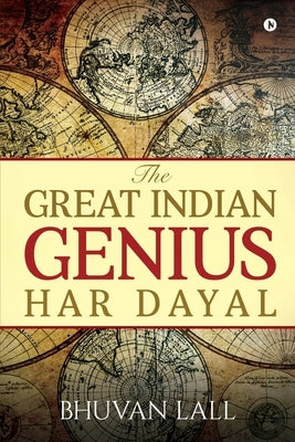 The Great Indian Genius Har Dayal Paperback Notion Press Media Pvt Ltd