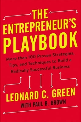 The Entrepreneur's Playbook: More Than 100 Proven Strategies, Tips, and Techniques to Build a Radically Successful Business Paperback Amacom