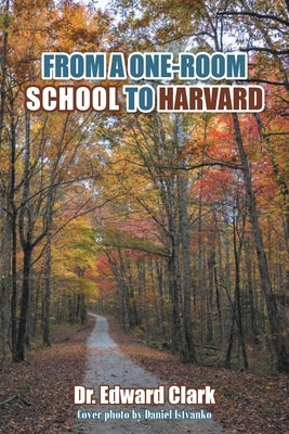From a One-Room School to Harvard Paperback Covenant Books