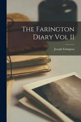 The Farington Diary Vol II Paperback Legare Street Press