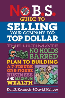 No B.S. Guide to Selling Your Company for Top Dollar Paperback Entrepreneur Press