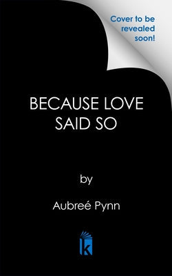 Because Love Said So by Pynn, Aubreé