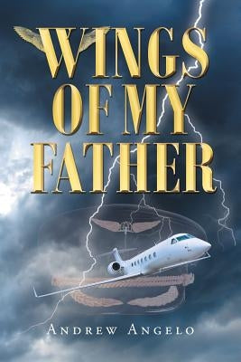 Wings of my Father Paperback Page Publishing, Inc.