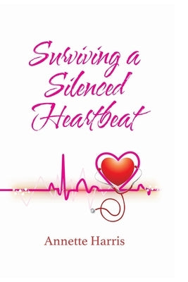 Surviving A Silenced Heartbeat Paperback Scribe Tribe Publishing Group