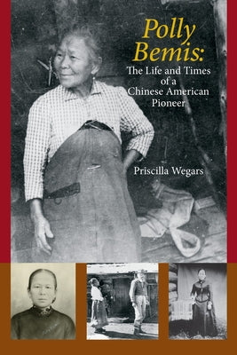 Polly Bemis: The Life and Times of a Chinese American Pioneer Paperback Caxton Press