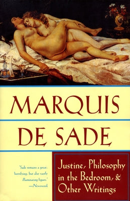 Justine, Philosophy in the Bedroom, and Other Writings Paperback Grove Press